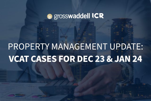 Wed 07/02/24 – Property Management Update: VCAT Cases for December 2023 & January 2024